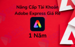 Nâng Cấp Tài Khoản Adobe Express 1 Năm Giá Rẻ