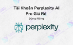 Nâng Cấp Tài Khoản Perplexity Giá Rẻ 1 Năm
