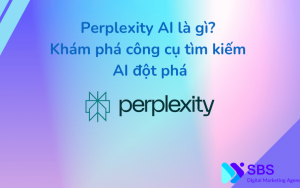 Perplexity AI là gì? Khám phá công cụ tìm kiếm AI đột phá